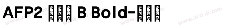 AFP2 かるた B Bold字体转换